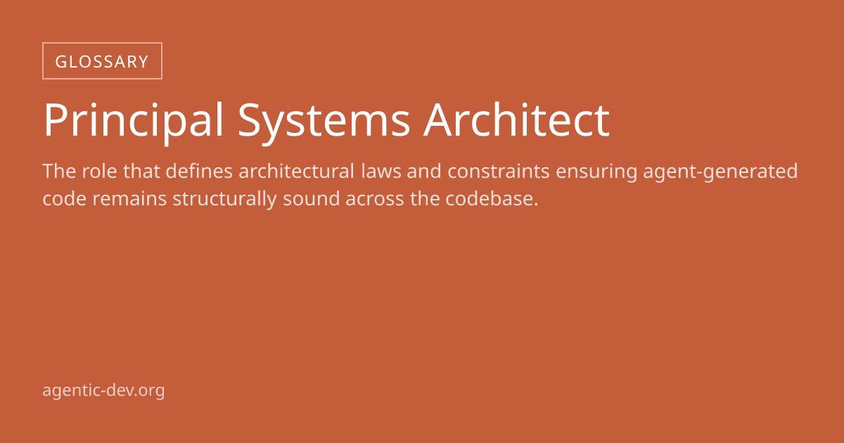 Principal Systems Architect | Agentic Development